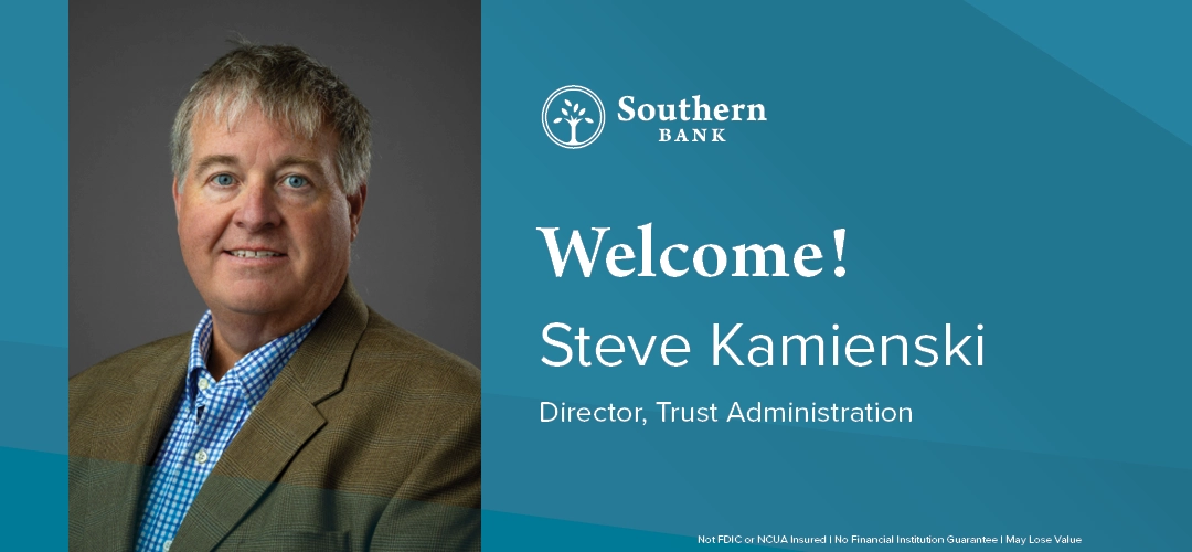 Southern Bank Welcomes Steve Kamienski as Director, Trust Administration
