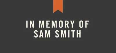 In memory of sam smith