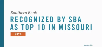 Southern Bank Recognized by SBA as Top 10 Community Bank in MO